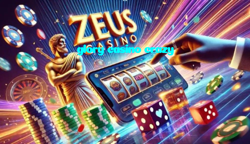 glory casino crazy casino presented on mobile device in Pakistan with slots and live games